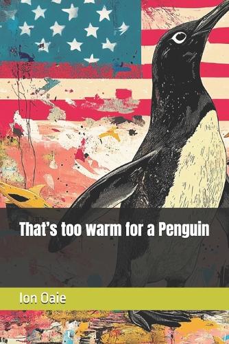 That's too warm for a Penguin