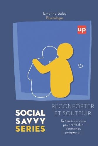 Réconforter et soutenir- Social Savvy Series