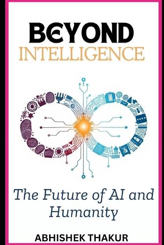 Beyond Intelligence