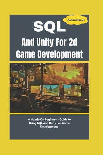 SQL And Unity For 2d Game Development