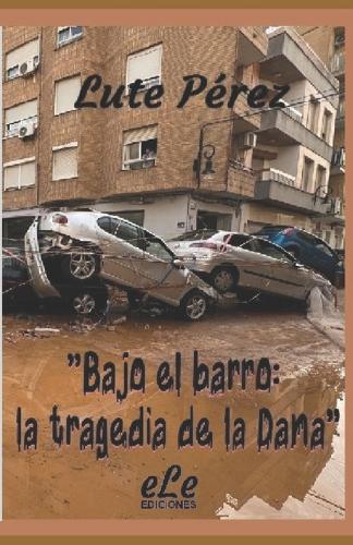 "Bajo el barro