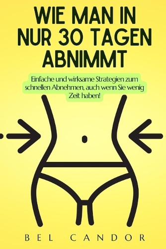Wie Man in Nur 30 Tagen Abnimmt