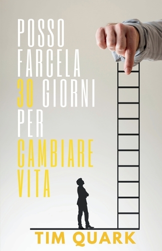 POSSO FARCELA. "30 Giorni per Cambiare Vita