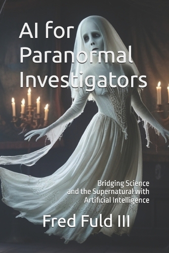 AI for Paranormal Investigators