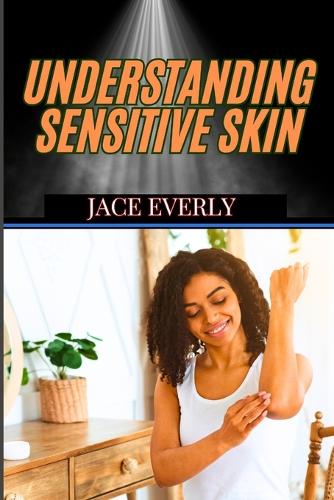 Understanding Sensitive Skin