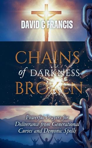 Chains of Darkness Broken