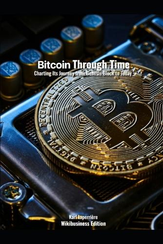 Bitcoin Through Time