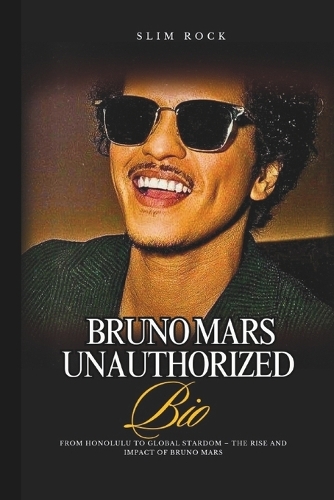 Bruno Mars Unauthorized Bio