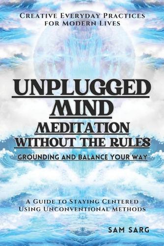 Unplugged Mind