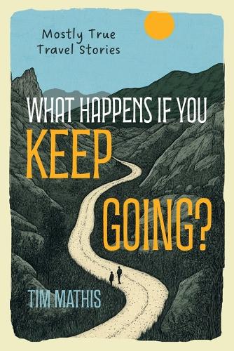 What Happens if You Keep Going?