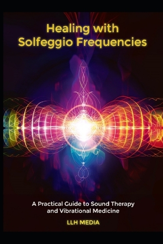 Healing with Solfeggio Frequencies