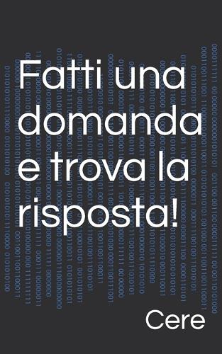 Fatti una domanda e trova la risposta!
