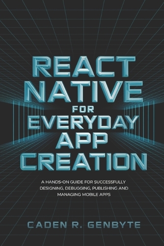 React Native for Everyday App Creation