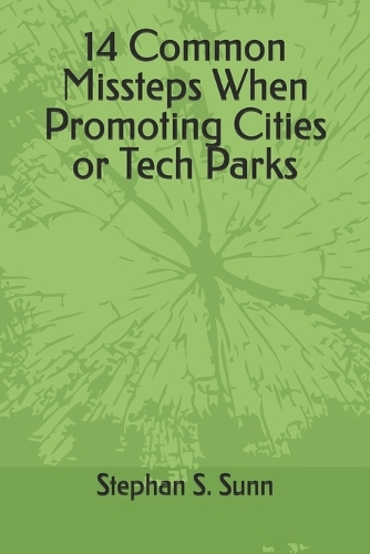 14 Common Missteps When Promoting Cities or Tech Parks