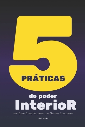 Cinco Práticas Do Poder Interior