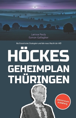 Höckes Geheimplan Thüringen