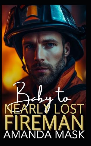 Baby to Nearly Lost Fireman