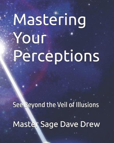 Mastering Your Perceptions