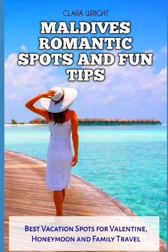 Maldives Romantic Spots and Fun Tips