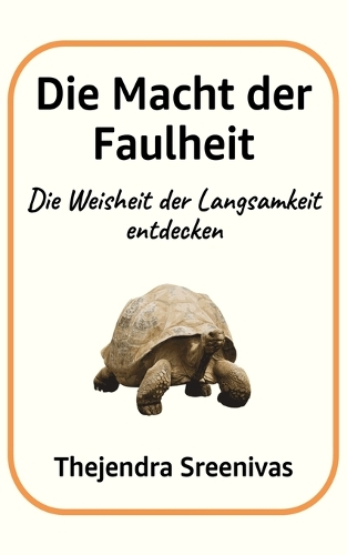 Die Macht der Faulheit