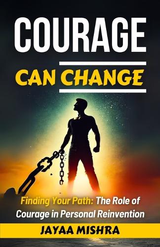 Courage can Change