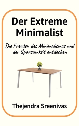 Der Extreme Minimalist
