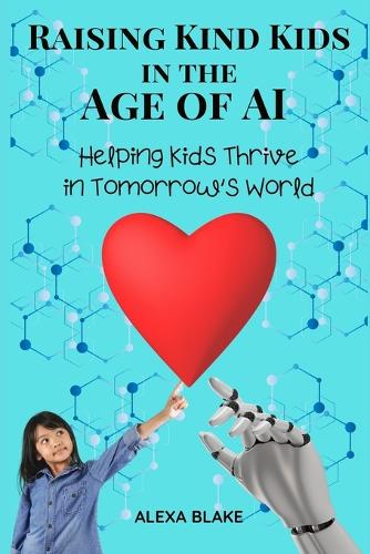 Raising Kind Kids in the Age of AI