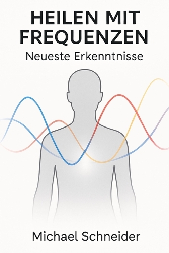 Heilen mit Frequenzen