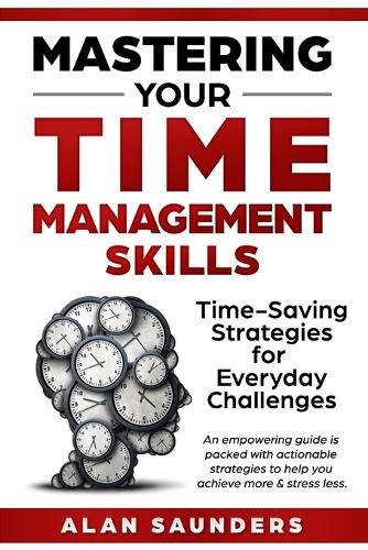 Mastering The Skill Of Time Management