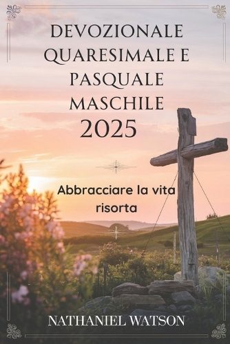 Devozionale quaresimale e pasquale maschile 2025