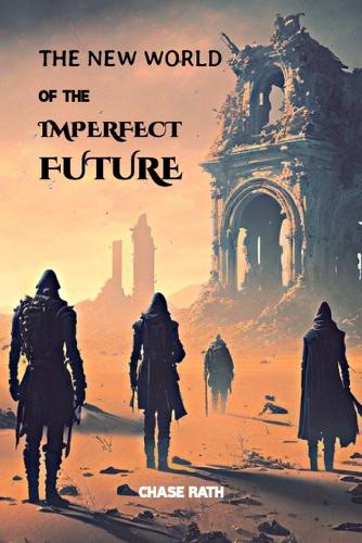 The New World of the Imperfect Future