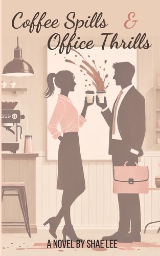 Coffee Spills & Office Thrills