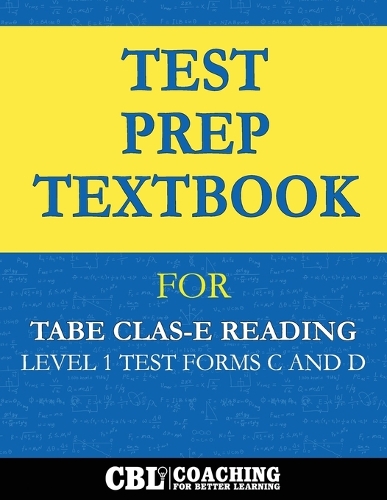 Test Prep Textbook for TABE CLAS-E Reading Level 1 Test-Forms C and D