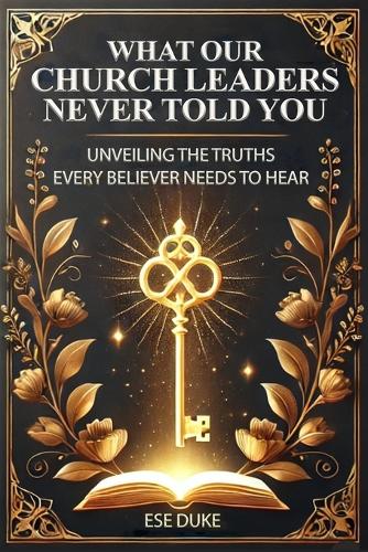 What Our Church Leaders Never Told You