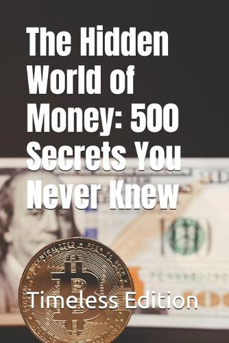 The Hidden World of Money