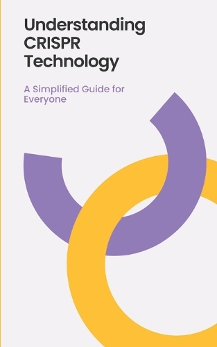 Understanding CRISPR Technology