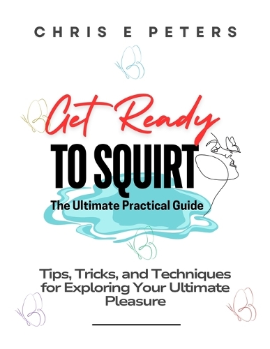 Get Ready to Squirt