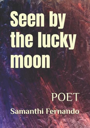 Seen by the lucky moon