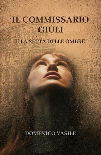 IL COMMISSARIO GIULI e la setta delle ombre
