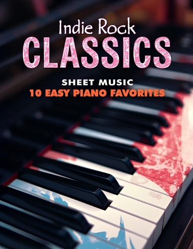 Indie Rock Classics Sheet Music