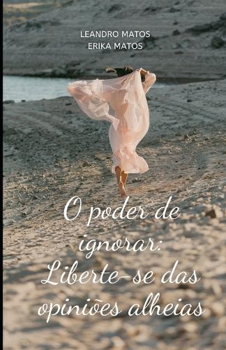 O Poder de Ignorar