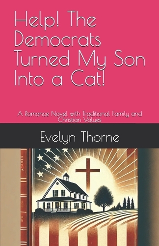 Help! The Democrats Turned My Son Into a Cat!