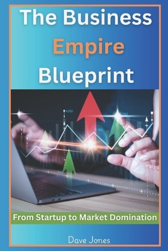 The Business Empire Blueprint