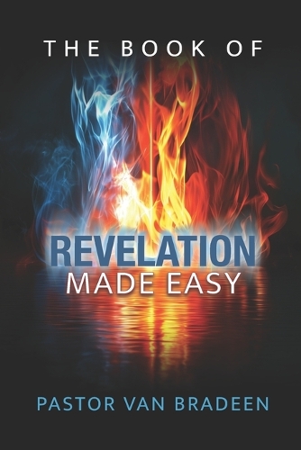 The Book of Revelation Made Easy