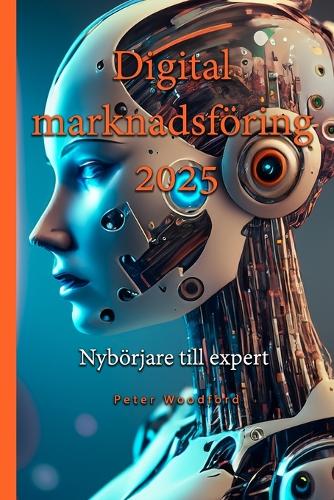 Digital marknadsföring 2025