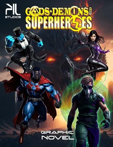 Gods, Demons and Super Heroes