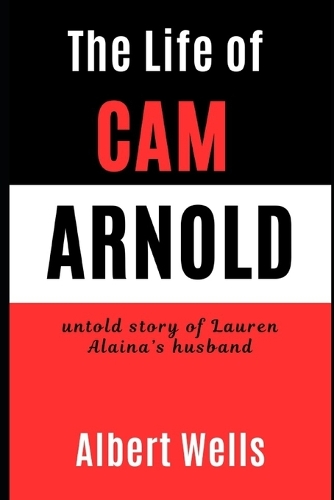 The Life of Cam Arnold