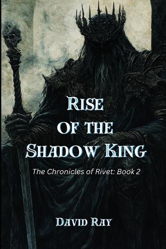 Rise of the Shadow King