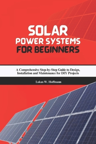 Solar Power Systems for Beginners
