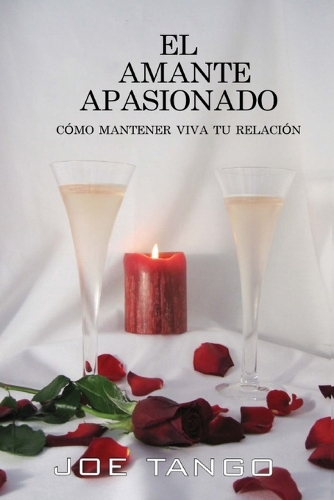 El Amante Apasionado Cómo Mantener Viva Tu Relación
